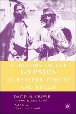 A History of The Gypsies of Eastern Europe and Russia(English, Paperback, Crowe D.)