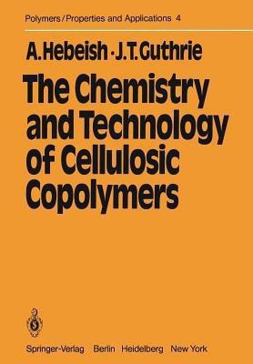 The Chemistry and Technology of Cellulosic Copolymers(English, Paperback, Hebeish A.)