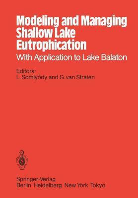 Modeling and Managing Shallow Lake Eutrophication(English, Paperback, unknown)