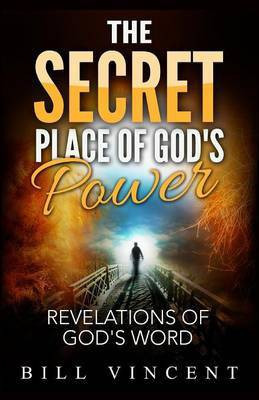 The Secret Place of God's Power(English, Paperback, Vincent Bill)