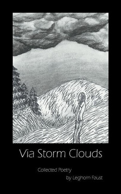 Via Storm Clouds(English, Paperback, Leghorn Faust)