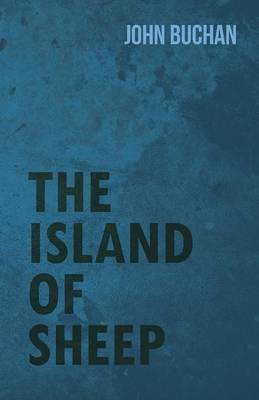The Island of Sheep(English, Paperback, Buchan John)