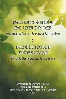 Pensamientos de una mujer y selecciones literarias.(Spanish, Paperback, Felisa de Garcia)