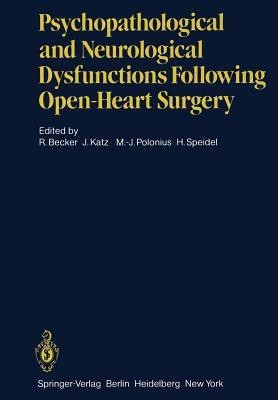 Psychopathological and Neurological Dysfunctions Following Open-Heart Surgery(English, Paperback, unknown)