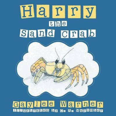 Harry the Sand Crab(English, Paperback, Warner Gaylee)
