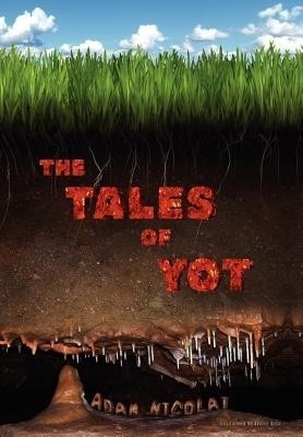 The Tales of Yot(English, Hardcover, Nicolai Adam)