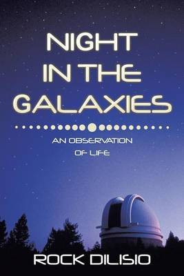 Night in the Galaxies(English, Paperback, Dilisio Rock)