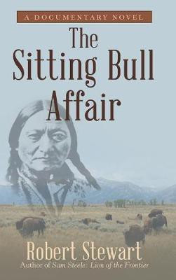 The Sitting Bull Affair(English, Hardcover, Stewart Robert Dr)