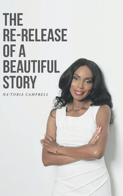 The Re-release of a Beautiful Story(English, Hardcover, Campbell Na'toria)