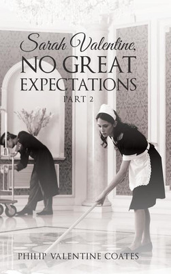 Sarah Valentine, No Great Expectations(English, Hardcover, Coates Philip Valentine)