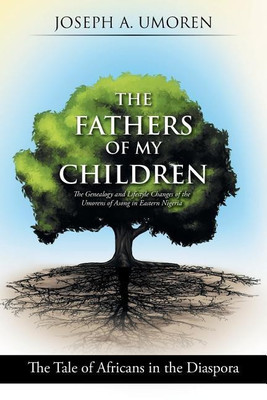 The Fathers of My Children(English, Paperback, Umoren Joseph a)