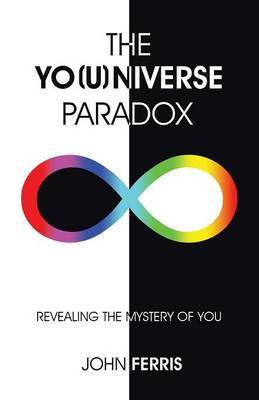 The Yo(u)niverse Paradox(English, Paperback, Ferris John)