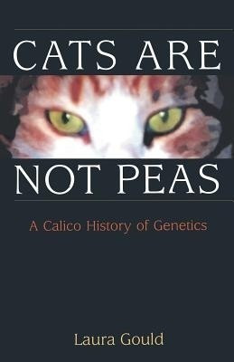 Cats are not Peas(English, Paperback, Gould Laura L.)