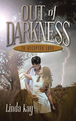 Out of Darkness to Accepted Love(English, Paperback, Kay Linda)