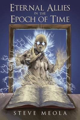 Eternal Allies in the Epoch of Time(English, Paperback, Meola Steve)