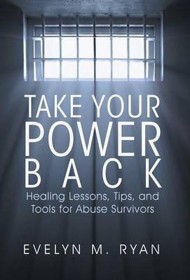 Take Your Power Back(English, Hardcover, Ryan Evelyn M)