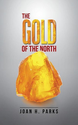 The Gold of the North(English, Paperback, Parks Joan H)