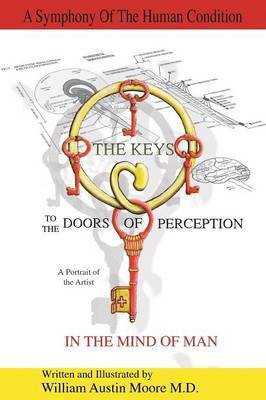 THE KEYS to the DOORS OF PERCEPTION(English, Paperback, Moore M D William Austin)