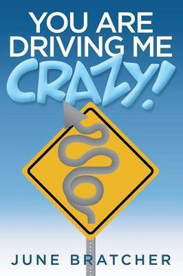 You Are Driving Me Crazy!(English, Paperback, Bratcher June)