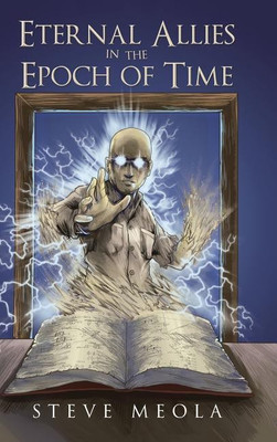 Eternal Allies in the Epoch of Time(English, Hardcover, Meola Steve)