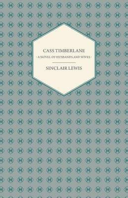 Cass Timberlane - A Novel Of Husbands And Wives(English, Paperback, Lewis Sinclair)