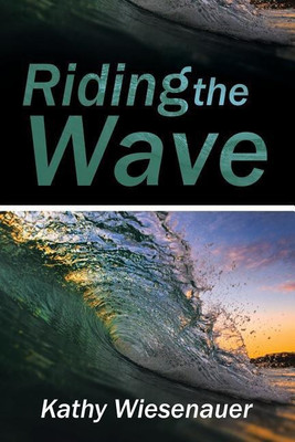 Riding the Wave(English, Paperback, Wiesenauer Kathy)