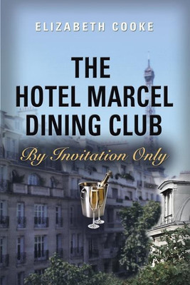 The Hotel Marcel Dining Club(English, Paperback, Cooke Elizabeth Professor of Law)
