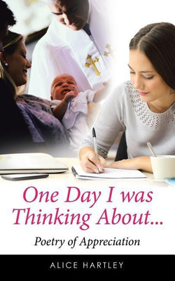 One Day I was Thinking About...(English, Paperback, Hartley Alice)
