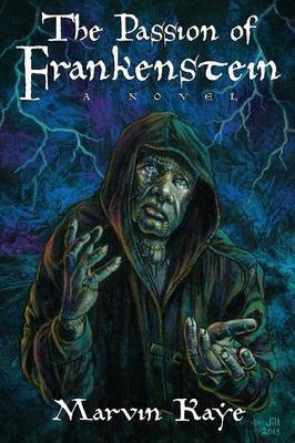 The Passion of Frankenstein(English, Paperback, Kaye Marvin)