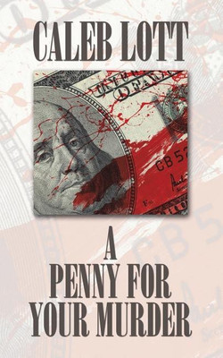 A Penny for Your Murder(English, Paperback, Caleb Lott)