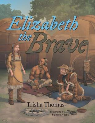Elizabeth the Brave(English, Paperback, Thomas Trisha)