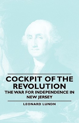 Cockpit Of The Revolution - The War For Independence In New Jersey(English, Paperback, Lundn Leonard)