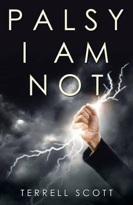 Palsy I Am Not(English, Paperback, Scott Terrell)