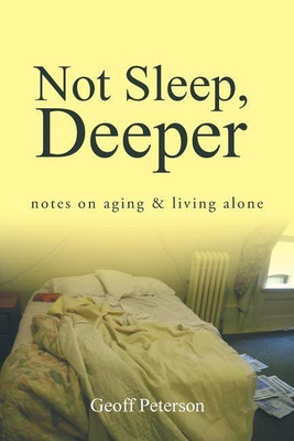 Not Sleep, Deeper(English, Paperback, Peterson Geoff)