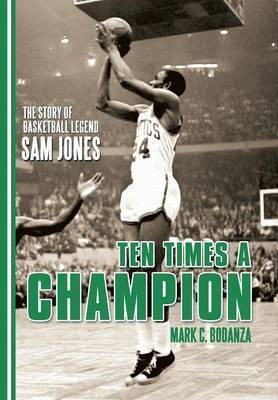 Ten Times a Champion(English, Hardcover, Bodanza Mark C)