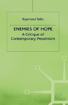 Enemies of Hope(English, Hardcover, Tallis R.)