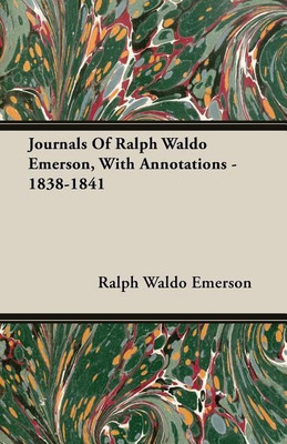 Journals Of Ralph Waldo Emerson, With Annotations - 1838-1841(English, Paperback, Emerson Ralph Waldo)