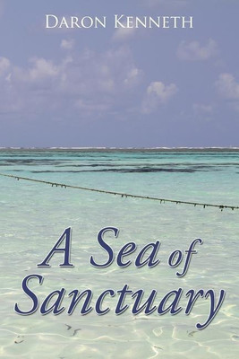A Sea of Sanctuary(English, Paperback, Kenneth Daron)