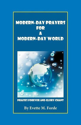 Modern-Day Prayers for a Modern-Day World(English, Paperback, Forde Evette M)
