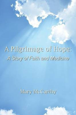 A Pilgrimage of Hope(English, Paperback, McCarthy Mary)