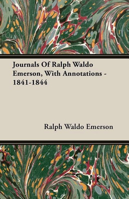 Journals Of Ralph Waldo Emerson, With Annotations - 1841-1844(English, Paperback, Emerson Ralph Waldo)