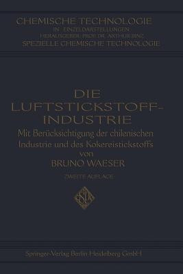 Die Luftstickstoff-Industrie(German, Paperback, Waeser Bruno)