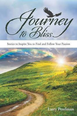 Journey to Bliss(English, Paperback, Pearlman Larry)
