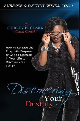 Discovering Your Destiny(English, Hardcover, Clark Dr Shirley K)