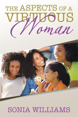 The Aspects of a Virtuous Woman(English, Paperback, Williams Sonia)