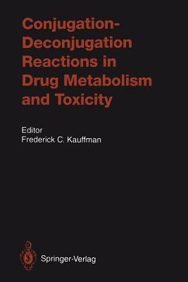 Conjugation-Deconjugation Reactions in Drug Metabolism and Toxicity(English, Paperback, unknown)