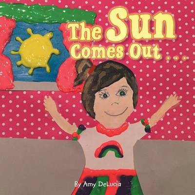 The Sun Comes Out . . .(English, Paperback, Delucia Amy)