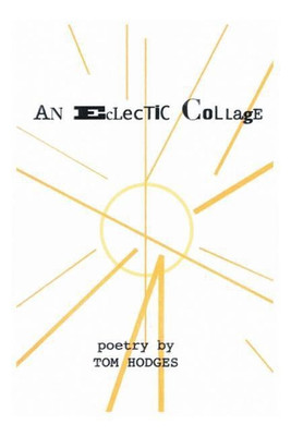 An Eclectic Collage(English, Paperback, Hodges Tom)