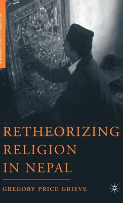 Retheorizing Religion in Nepal(English, Hardcover, Grieve G.)