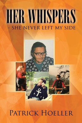 Her Whispers - she never left my side(English, Paperback, Hoeller Patrick)